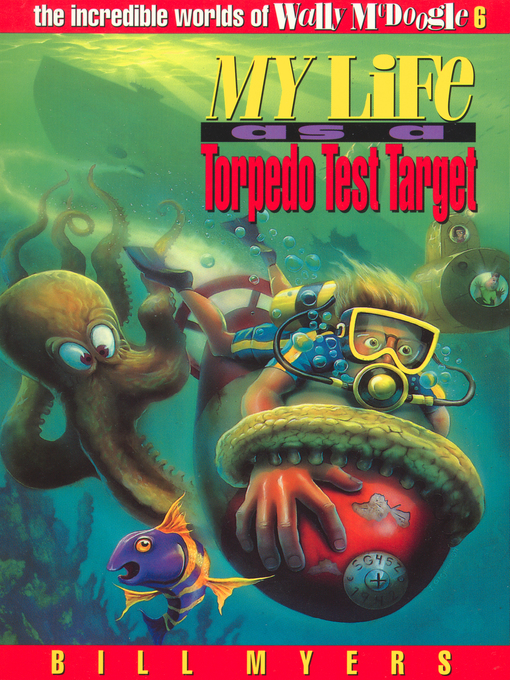 Title details for My Life as a Torpedo Test Target by Bill Myers - Available